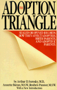 The Adoption Triangle: Sealed or Opened Records, How They Affect Adoptees, Birth Parents, and Adoptive Parents