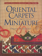 oriental carpets in miniature charted designs for needlepoint or what you w