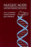 Nucleic Acids: Structure, Function and Properties