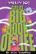 The Valley 101 Great Big Book of Life