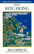 Life and Teaching of Two Immortals: Volume I: Kou Hong