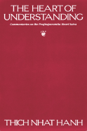 The Heart of Understanding: Commentaries on the Prajnaparamita Heart Sutra