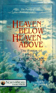 The Heaven Below, the Heaven Above: The Poetry of Emily Dickinson