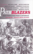 Pathblazers: Eight People Who Made a Difference