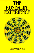 The Kundalini Experience: Psychosis or Transcendence?