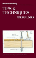 Fine Homebuilding Tips and Techniques for Builders