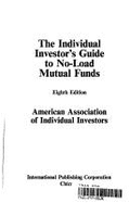 Individual Investors Guide to No Load Mutual Funds American Association of Individual Inves, Ronald J. Liszkowski and Barbara Craig