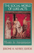 The Social World of Luke-Acts: Models for Interpretation