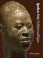 New Dynasty And Divinity Ife Art In Ancient Nigeria