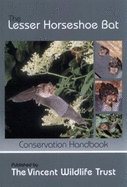 The Lesser Horseshoe Bat: Conservation Handbook