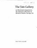 The Tate Gallery: An Illustrated Companion to the National Collections of British & Modern Foreign Art