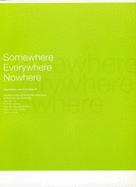 Somewhere Everywhere Nowhere