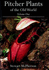 Pitcher Plants of the Old World: v. 1