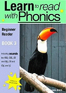 Learn to Read with Phonics: Beginner Reader v. 8, Bk. 3