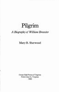 pilgrim a biography of william brewster