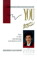 You Deserve the Best: How to Stop Self Sabotage and Deserve More