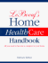 Leboeuf's Home Health Care Handbook: All You Need to Become a Caregiver in Your Home
