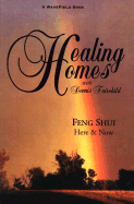 Healing Homes with Dennis Fairchild: Feng Shui Here and Now