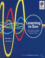 Learning to See: Value-Stream Mapping to Create Value and Eliminate Muda
