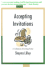 Accepting Invitations: A Collection of Inviting Poems