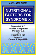 Nutritional Factors for Syndrome X: A Wellness Guide