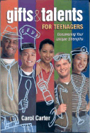 Gifts & Talents for Teenagers: Discovering Your Unique Strengths