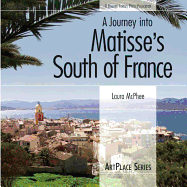 A Journey Into Matisse's South of France (Large Print 16pt)