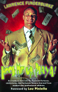 Hook Me Up, Playa! an Insider's Look Into the Financial Fortunes, Misfortunes, and Fortunate Lessons Learned from Modern-Day Professional Athletes
