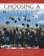 newman guide to choosing a catholic college what to look for and where to f