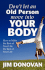Don't Let an Old Person Move Into Your Body