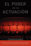 El Poder de La Actuacion. El Metodo de Ivana Chubbuck