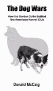 The Dog Wars: How the Border Collie Battled the American Kennel Club