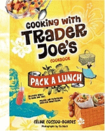 cooking with trader joes cookbook pack a lunch