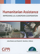 Humanitarian Assistance: Improving U.S.-European Cooperation