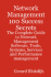 Network Management 100 Success Secrets - The Complete Guide to Network Management Software, Tools, Systems, Services and Performance Management