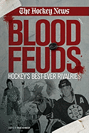 Blood Feuds: Hockey's Best-Ever Rivalries