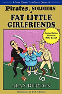 Pirates, Soldiers & Fat Little Girlfriends: More Classic Texas Sports Quotes