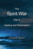 The Spirit War Part 3 - Healing and Redemption