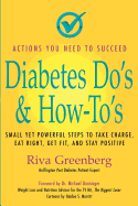diabetes dos and how tos small yet powerful steps to take charge eat right