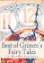 The Best of Grimm's Fairy Tales: In Modern Language