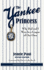 The Yankee Princess: Why Dad and I Were in a League of Our Own