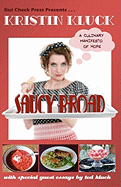 Saucy Broad: A Culinary Manifesto of Hope