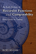 early history of recursive functions and computability from godel to turing