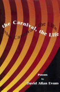 ISBN 9780985946814 product image for The Carnival, the Life: Poems | upcitemdb.com