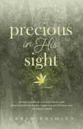 precious in his sight an inspiring novel of faith family and forgiveness