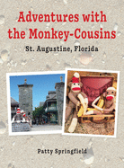 adventures with the monkey cousins st augustine florida