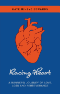 racing heart a runners journey of love loss and perseverance