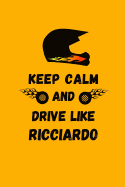 ISBN 9781070100135 product image for keep calm and drive like ricciardo motor racing note book | upcitemdb.com