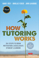 how tutoring works six steps to grow motivation and accelerate student lear