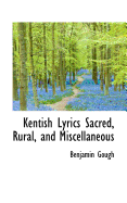 Kentish Lyrics: Sacred, Rural, and Miscellaneous (1867)